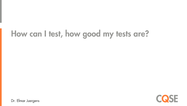 How can I test, how good my tests are?