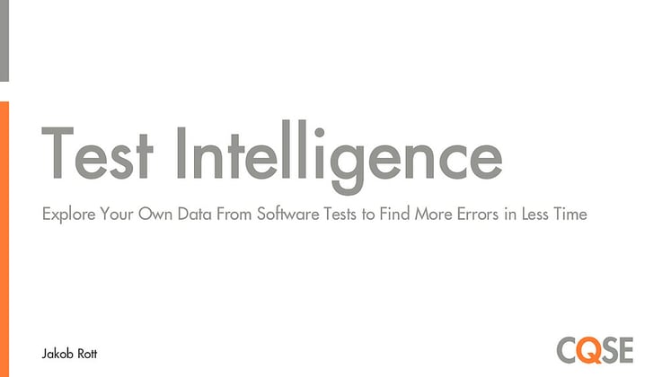 Test Intelligence: How to use your existing software development process data to find more bugs in less time